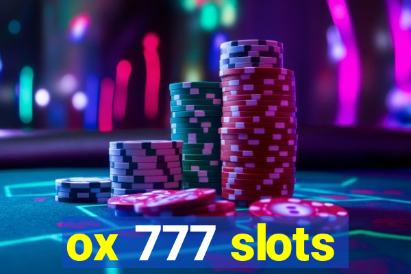 ox 777 slots